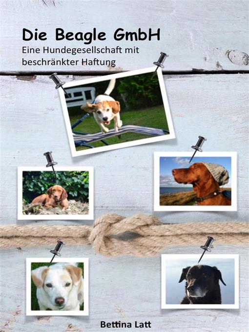 Title details for Die Beagle GmbH by Bettina Latt - Available